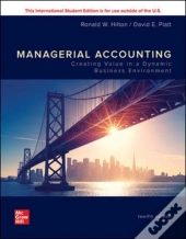 Ise Managerial Accounting: Creating Value In A Dynamic Business Environment