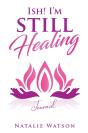 Ish! I'M Still Healing Journal - Preview