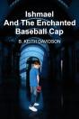 Ishmael And The Enchanted Baseball Cap - Preview