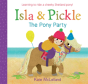 Isla And Pickle: The Pony Party - Preview