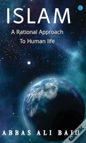 Islam A Rational Approach To Human Life