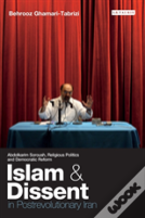 Islam And Dissent In Postrevolutionary Iran