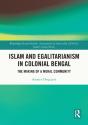 Islam And Egalitarianism In Colonial Bengal - Preview