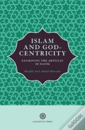 Islam And God-Centricity: Examining The
