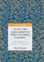 Islam And Secularism In Post-Colonial Thought - Preview
