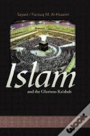 Islam And The Glorious Ka'Abah