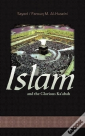 Islam And The Glorious Ka'Abah