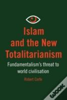 Islam And The New Totalitarianism