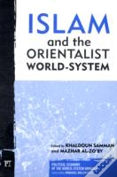 Islam And The Orientalist World-System