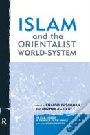 Islam And The Orientalist World-System