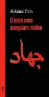 Islam Como Anarquismo Mistico, El