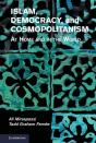 Islam, Democracy, And Cosmopolitanism - Preview