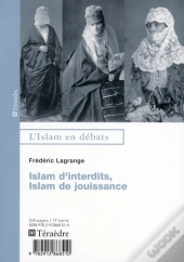 Islam D'Interdits, Islam De Jouissances