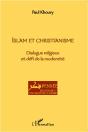 Islam Et Christianisme ; Dialogue Religieux Et Défi De La Modernité - Preview
