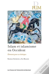 Islam Et Islamisme En Occident : Elements Pour Un Dialogue