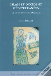 Capa do artigo Islam Et Occident Mediterraneen ; De La Conquete Aux Ottomans