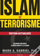 Islam Et Terrorisme ; Éclairage Sur Daech, Le Moyen-Orient Et Le Djihad
