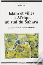 Islam Et Villes En Afrique Au Sud Du Sahara