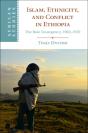 Islam, Ethnicity, And Conflict In Ethiopia - Preview
