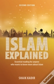 Capa do artigo Islam Explained: Essential Reading For Anyone Who Wants To Know More About Islam (2nd Edition)