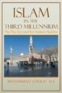 Islam In The Third Millennium: The Way Forward For Modern Muslims - Preview