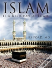 Islam Is A Religion Of Logic