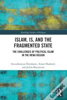 Islam, Is And The Fragmented State