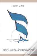 Islam, Justice, And Democracy