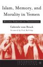 Islam, Memory, And Morality In Yemen - Preview