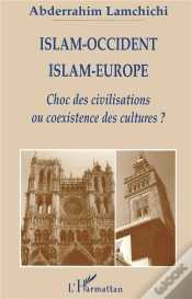 Capa do artigo Islam-Occident, Islam-Europe ; Choc Des Civilisations Ou Coexistence Des Cultures ?