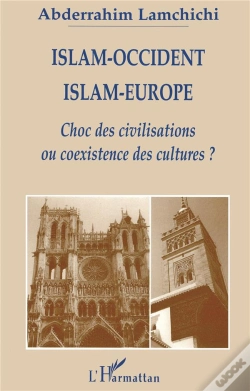 Capa do artigo Islam-Occident, Islam-Europe ; Choc Des Civilisations Ou Coexistence Des Cultures ?