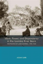 Islam, Power, And Dependency In The Gambia River Basin - Preview