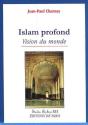 Islam Profond - Vision Du Monde - Studia Arabica Xii - Preview