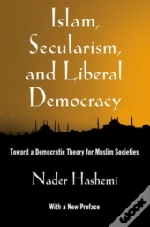 Islam, Secularism, And Liberal Democracy