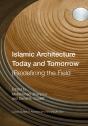 Islamic Architecture Today And Tomorrow - Preview