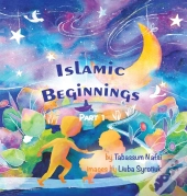 Islamic Beginnings Part 1