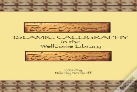 Islamic Calligraphy In The Wellcome Library