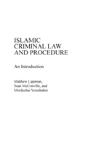 Islamic Criminal Law And Procedure - Preview