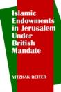 Islamic Endowments In Jerusalem Under British Mandate - Preview