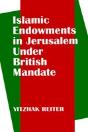 Islamic Endowments In Jerusalem Under British Mandate - Preview