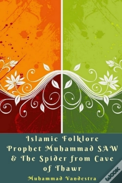 Capa do artigo Islamic Folklore Prophet Muhammad Saw & The Spider From Cave Of Thawr