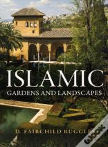 Islamic Gardens And Landscapes