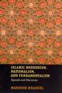 Islamic Modernism, Nationalism, And Fundamentalism - Preview