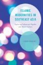 Islamic Modernities In Southeast Asia - Preview