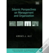Islamic Perspectives On Management And Organization