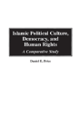Islamic Political Culture, Democracy And Human Rights - Preview