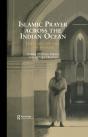 Islamic Prayer Across The Indian Ocean - Preview