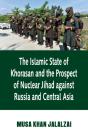 Islamic State Khorasan Prospect Nuclear - Preview