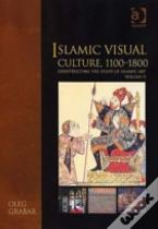 Islamic Visual Culture, 1100â€“1800