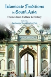 Islamicate Traditions In South Asia